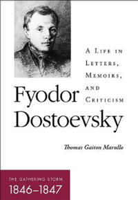 Kirjan kansi "Fyodor Dostoevsky—The Gathering Storm (1846–1847)"
