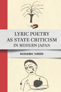 Bokomslag för "Lyric Poetry As State Criticism in Modern Japan"