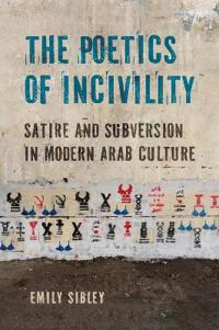 The Poetics of Incivility
