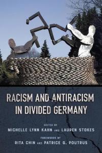 Racism and Antiracism in Divided Germany