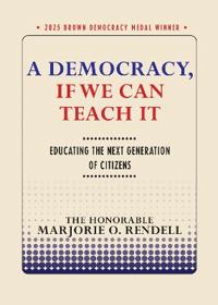 A Democracy, If We Can Teach It