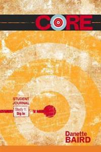 Core Study 1: Dig in Student Journal