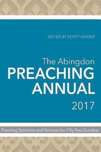 Abingdon Preaching Annual 2017