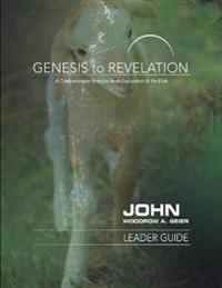 Genesis to Revelation: John Leader Guide