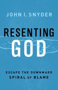 Resenting God