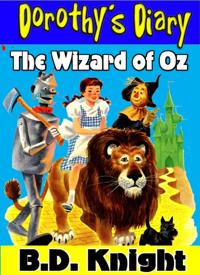 Wizard of Oz - Dorothy's Diary