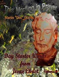 This Morning in Prayer: Day Starter Words from Jesus Christ Volume 2 (Japanese Version)