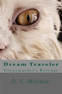 Dream Traveler: Cinnamander's Revenge