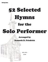 52 Selected Hymns for the Solo Performer-string bass version