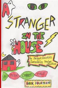 A Stranger in the House: Peter is ashamed that he is a scaredy-cat. Something happens that turns him into a hero.