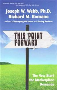 This Point Forward: The New Start the Marketplace Demands