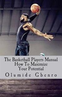 The Basketball Players Manual