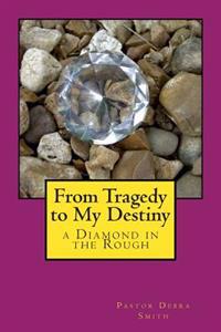 From Tragedy to My Destiny