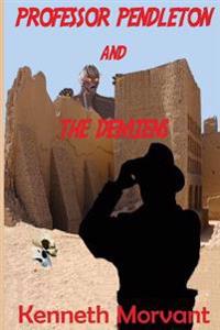 Professor Pendleton and the Demiens