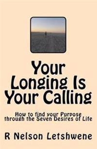 Your Longing Is Your Calling