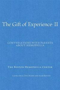 The Gift of Experience II: Conversations with Parents about Hemophilia