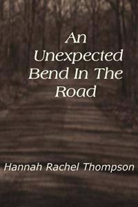 An Unexpected Bend In The Road