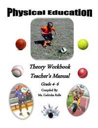 Physical Education Theory Workbook Grade 4-6, Teacher's Manual