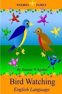 Weebies Family Bird Watching English Language: English Language British Full Colour
