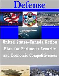 United States-Canada Action Plan for Perimeter Security and Economic Competitiveness