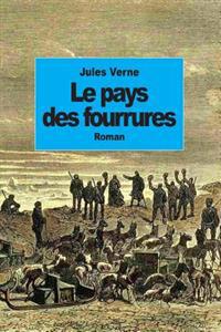Le pays des fourrures: Tomes 1 et 2