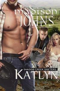 Katlyn: Shadow Creek Shifters
