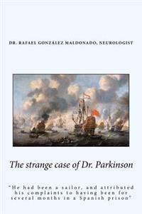 The strange case of Dr. Parkinson