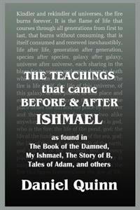 The Teachings: That Came Before and After Ishmael