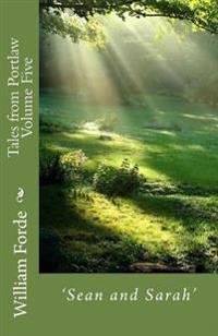 Tales from Portlaw Volume Five: 'Sean and Sarah'