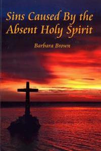 Sins Caused By the Absent holy Spirit