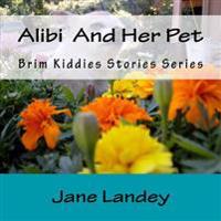 Alibi And Her Pet: Brim Kiddies Stories Series