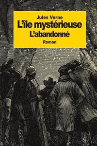 l'île mystérieuse: Partie 2: L'abandonné