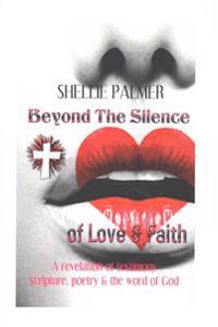 Beyond The Silence of Love & Faith