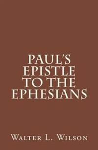 Paul's Epistle to the Ephesians