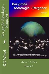 Der grosse Astrologie-Ratgeber