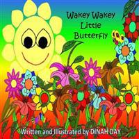 Wakey Wakey Little Butterfly