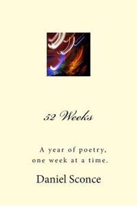 52 Weeks: A year of poetry, one week at a time.