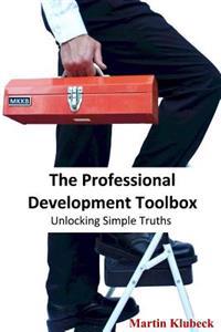 The Professional Development Toolbox: Unlocking simple truths
