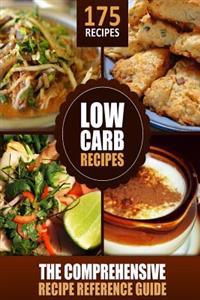 Modern Health Kitchen's Low Carb Recipes - The Comprehensive Recipe Reference Gu: 175 Recipes Low Carb Cookbook