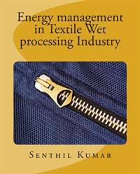 Energy management in Textile Wet processing Industry