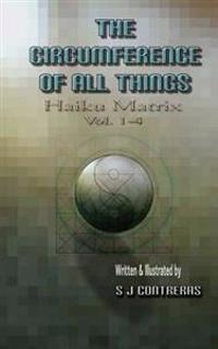 Haiku Matrix vol. 1-4: The Circumference of All Things