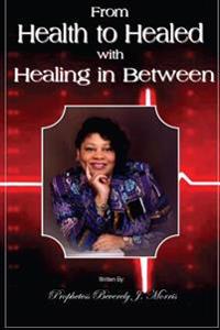 From Health to Healed with Healing in Between