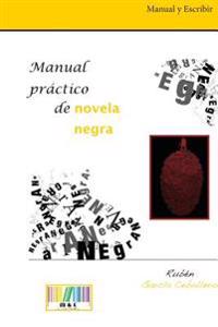 Manual pr�ctico de novela negra / Practical Handbook thriller