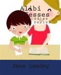 Bokomslag for "Alibi Confesses: Brim Kiddies Stories Series"