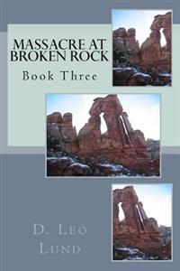 Massacre at Broken Rock