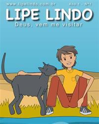 Deus, vem me visitar: As Historias de Lipe Lindo # 1