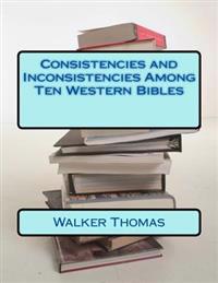 Consistencies and Inconsistencies Among Ten Western Bibles