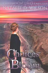 Choices In Bloom