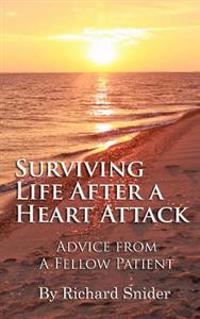 Surviving Life After A Heart Attack: Advice from a Fellow Patient
