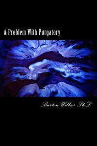 A Problem With Purgatory: The Revelation 21:27 Disscussion